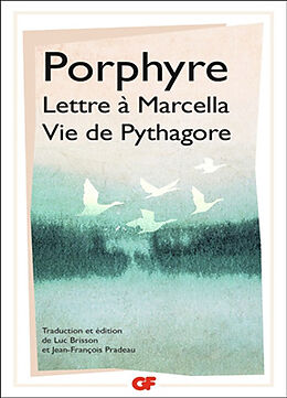 Broché Lettre à Marcella. Vie de Pythagore de Porphyre