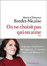 Broschiert On ne choisit pas qui on aime von Marie-Clémence Bordet-Nicaise