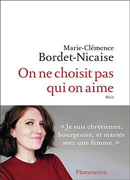 Broschiert On ne choisit pas qui on aime von Marie-Clémence Bordet-Nicaise