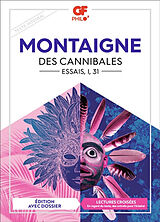 Broché Des cannibales : Essais, 1, 31 de Michel de Montaigne