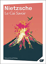 Broché Le gai savoir : prépas scientifiques 2021 : la force de vivre, édition prescrite de Friedrich Nietzsche