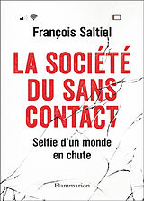 Broschiert La société du sans contact : selfie d'un monde en chute von François Saltiel