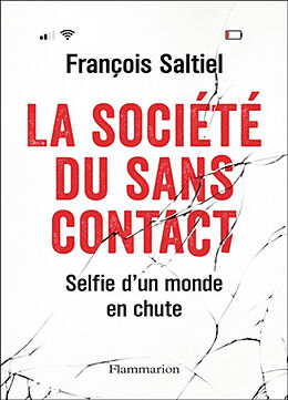 Broschiert La société du sans contact : selfie d'un monde en chute von François Saltiel