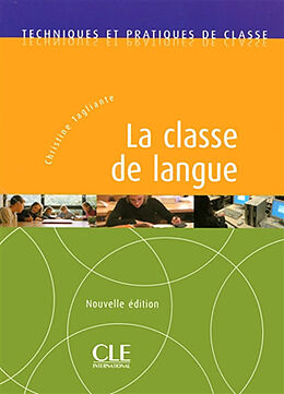 Broché La classe de langue de Christine Tagliante