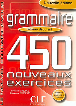 Broché Grammaire : 450 nouveaux exercices, niveau débutant de Evelyne; Tempesta, Giovanna Siréjols