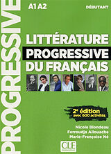 Broschiert Littérature progressive du français : A1-A2, débutant : avec 600 activités von Nicole; Allouache, Ferroudja; Né, M.-F. Blondeau