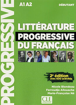 Broschiert Littérature progressive du français : A1-A2, débutant : avec 600 activités von Nicole; Allouache, Ferroudja; Né, M.-F. Blondeau