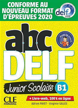 Couverture cartonnée ABC DELF JUNIOR SCOLAIRE NIVEAU B1 + DVD + LIVRE WEB de Adrien Payet, Virginie Salles