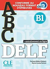 Kartonierter Einband (Kt) ABC DELF: Entrainement en ligne - Niveau B1 + CD von Corinne Kober-Kleinert, M-L Parizet