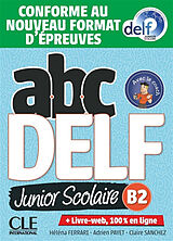 Kartonierter Einband ABC Delf Junior Scolaire B2 + DVD + LIVRE WEB von Helena Ferrari, Adrien Payet, Claire Sanchez