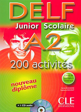 Broché DELF junior scolaire A2 : 200 activités : nouveau diplôme de Cécile; Boussat, Stéphanie Jouhanne