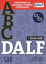 Broché Abc DALF, C1-C2 : + entraînement en ligne : conforme au nouveau format d'épreuves de Isabelle; Delcambre, F.; Parizet, M.-L. Barrière