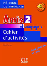 Broschiert Amis et compagnie 2, méthode de français, A1 : cahier d'activités von Colette Samson