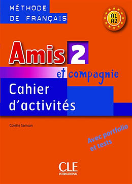 Broschiert Amis et compagnie 2, méthode de français, A1 : cahier d'activités von Colette Samson