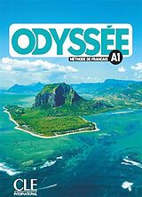 Broschiert Odyssée, méthode de français A1 von A. Souce, D. Abi Mansour, M. Vergues