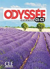 Kartonierter Einband (Kt) Odyssee: Niveaux C1/C2 - Livre de l'eleve + Audio von Celine Palis, T. Heranic, D. Abi Mansour