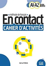 Broschiert En contact A1-A2, niveau débutant : méthode de français : cahier d'activités von Jean Luc Penfornis