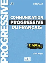 Broschiert Communication progressive du français : A1 débutant : avec 320 exercices von Claire Leroy-Miquel