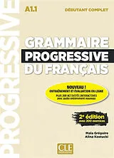 Broschiert Grammaire progressive du français : A1.1 débutant complet : avec 200 exercices von Alina Kostucki, Maia Gregoire