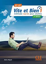  Vite et bien 1 : méthode rapide pour adultes : A1-A2 von Claire Miquel