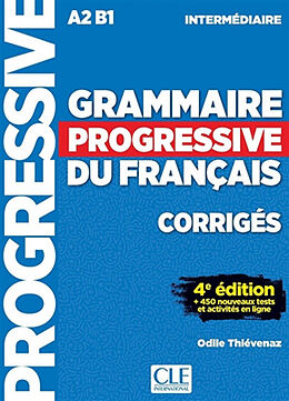 Fester Einband Grammaire progressive du français, intermédiaire, A2-B1 : corrigés von Odile Thievenaz