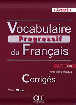 Broché Vocabulaire progressif du français, niveau avancé : corrigés de Clire Miquel