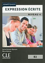  Expression écrite : niveau 4, B2 von Sylvie; Mimran, Reine Poisson-Quinton