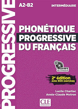 Broché Phonétique progressive du français : A2-B2 intermédiaire : avec 600 exercices de Lucile; Motron, Annie-Claude Charliac