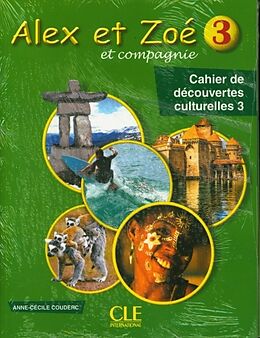 Couverture cartonnée Alex et Zoé et compagnie 3: pack cahier de découvertes culturelles de Anne-Cécile Couderc