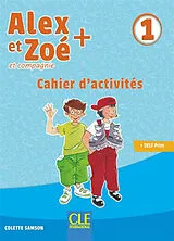 Broschiert Alex et Zoé et compagnie 1 : cahier d'activités : + DELF Prim von Colette Samson