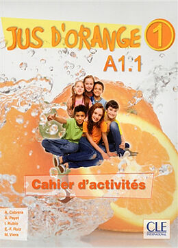 Couverture cartonnée Jus d'orange Niveau 1 Cahier d'exercices version internationale de A.; Payet, A.; Rubio, I. et al Cabrera