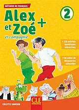 Broschiert Alex et Zoé et compagnie + 2 : méthode de français von Colette Samson