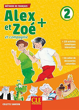 Broché Alex et Zoé et compagnie + 2 : méthode de français de Colette Samson