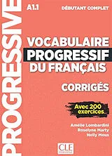 Broschiert Vocabulaire progressif du français, corrigés : A1.1 débutant complet : avec 200 exercices von Amélie; Marty, Roselyne; Mous, Nelly Lombardini