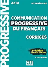  Communication progressive du français, corrigés : A2-B1 intermédiaire : avec 450 exercices von Claire Miquel