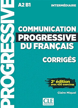 Broché Communication progressive du français, corrigés : A2-B1 intermédiaire : avec 450 exercices de Claire Miquel