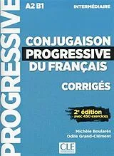 Broschiert Conjugaison progressive du français, corrigés : A2-B1 intermédiaire : avec 450 exercices von Michèle; Grand-Clément Mikles, Odile Boulares