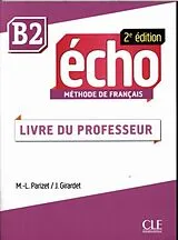 Broschiert Echo B2, méthode de français: livre du professeur von 