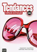 Broschiert Tendances, méthode de français, A1 : livre de l'élève von 