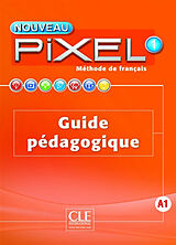 Couverture cartonnée Pixel Fle Niveau 1 Guide Pedagogique 2016 de Silvia Haydee