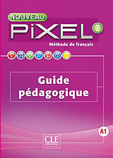 Couverture cartonnée Methode Pixel ; Niveau 2 ; Guide Pedagogique de Stephanie Callet