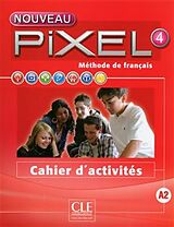 Couverture cartonnée Pixel Fle Niveau 4 2016 - Cahier D'Activites de Anne-Cecile Couderc