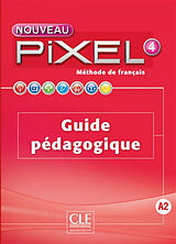 Couverture cartonnée Methode Pixel ; Niveau 4 ; Guide Pedagogique de 