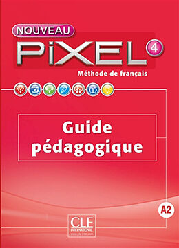 Couverture cartonnée Methode Pixel ; Niveau 4 ; Guide Pedagogique de 