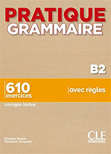 Broschiert Grammaire B2 : 610 exercices, corrigés inclus, avec règles von Evelyne; Tempesta, Giovanna Siréjols