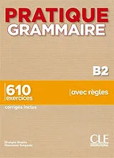 Broschiert Grammaire B2 : 610 exercices, corrigés inclus, avec règles von Evelyne; Tempesta, Giovanna Siréjols