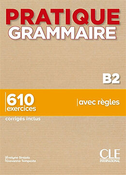 Broschiert Grammaire B2 : 610 exercices, corrigés inclus, avec règles von Evelyne; Tempesta, Giovanna Siréjols