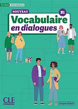Broschiert Vocabulaire en dialogues : niveau intermédiaire : B1 von EVELYNE SIREJOLS