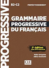 Kartonierter Einband Grammaire Progressive du Francais, Perfectionnement von Maia Gregoire, Alina Kostucki