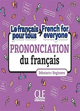 Broschiert Prononciation du français : le français pour tous : débutants. Prononciation du français : French for everyone : begi... von Annelise; Lemerle, Xavier Jouannin